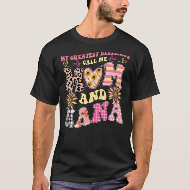 My Greatest Blessings Call Me Mom And NaNa Flower  T-Shirt (Vorderseite)