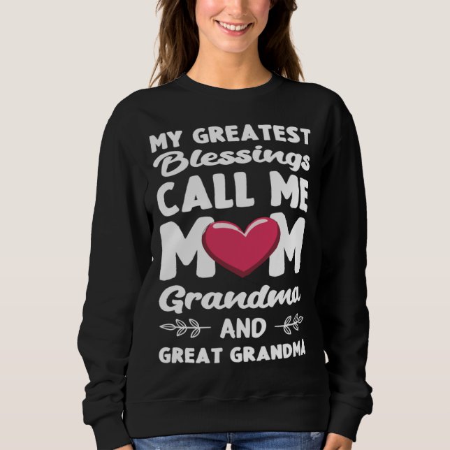 My Greatest Blessings Call Me Mom Mother's Day Ins Sweatshirt (Vorderseite)