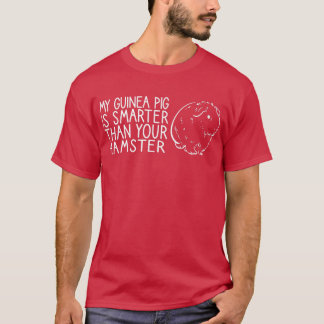 My Guinea Pig Is Smarter Funny Intelligent Animal  T-Shirt