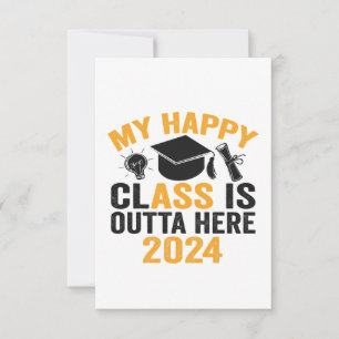 My Happy Class is Outta Here 2024 Funny Graduation Dankeskarte