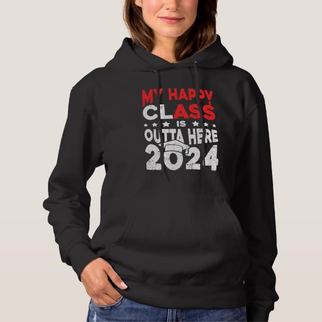 My Happy Class Is Outta Here 2024 Tassel Graduatio Hoodie (Vorderseite)