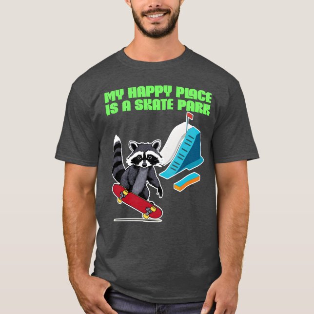 My Happy Place Is a Skate Park funny T-Shirt (Vorderseite)