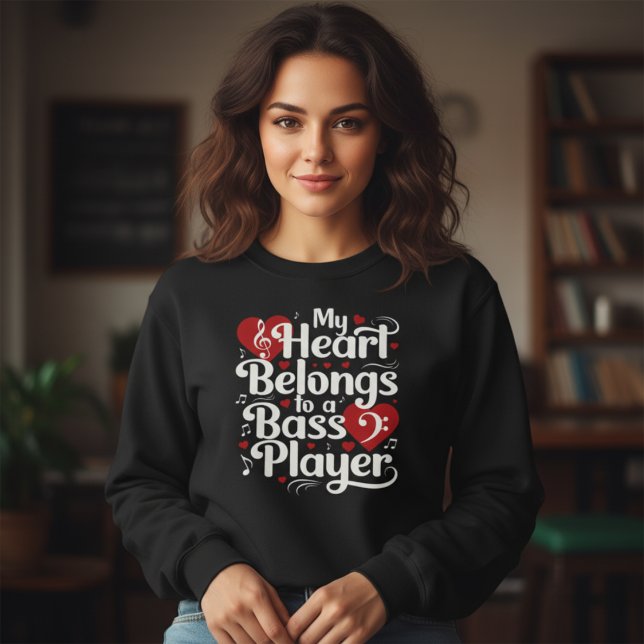 My Heart Belongs to a Bass Player Funny Musician Sweatshirt (Von Creator hochgeladen)