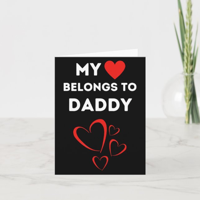 My Heart Belongs To Daddy I Love My Dad Valentine  Karte (Vorderseite)