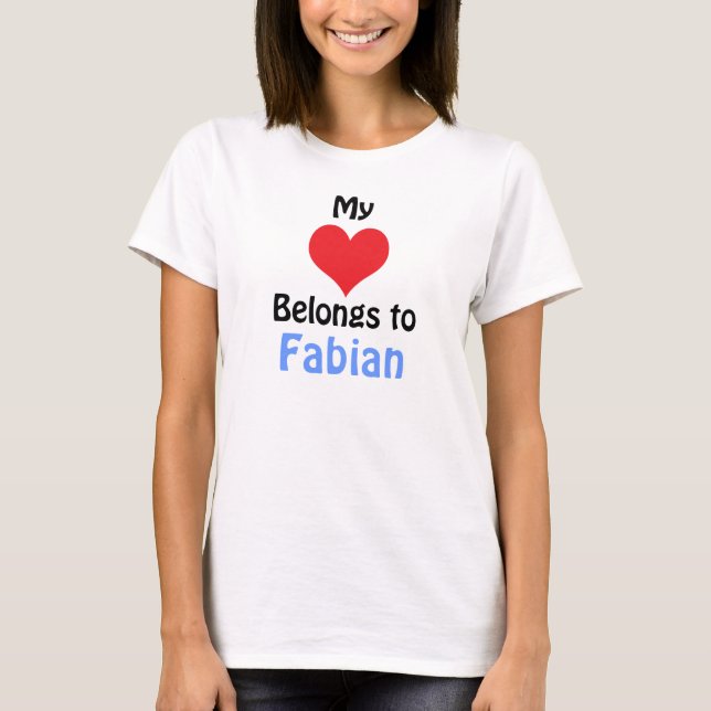 My Heart Belongs to Fabian T-Shirt (Vorderseite)