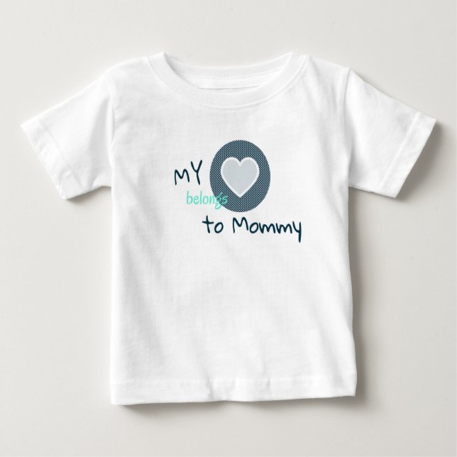 My Heart Belongs to Mommy Baby T-shirt (Vorderseite)