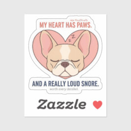 My Heart Has Paws French Bulldog Snore Design Aufkleber