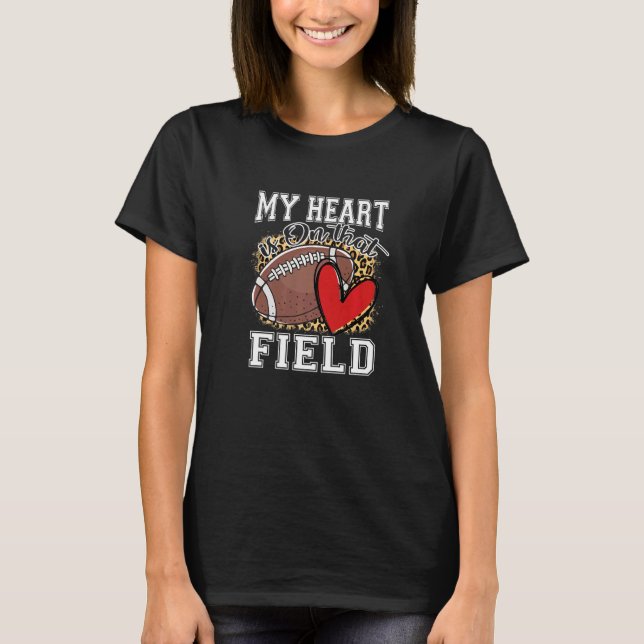 My Heart is on That Field Football Mom Leopard Mot T-Shirt (Vorderseite)