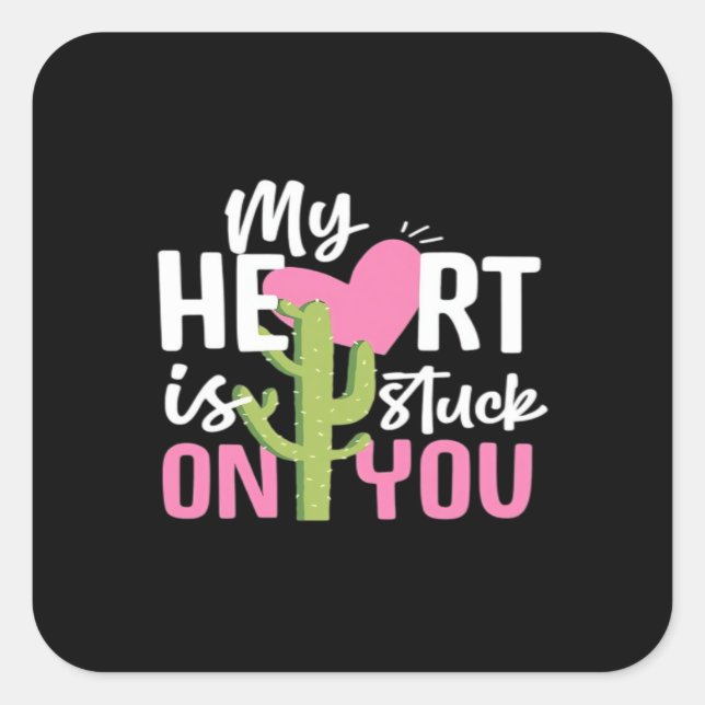 My Heart Is Stuck On You Cactus Heartfelt Design  Quadratischer Aufkleber (Vorderseite)