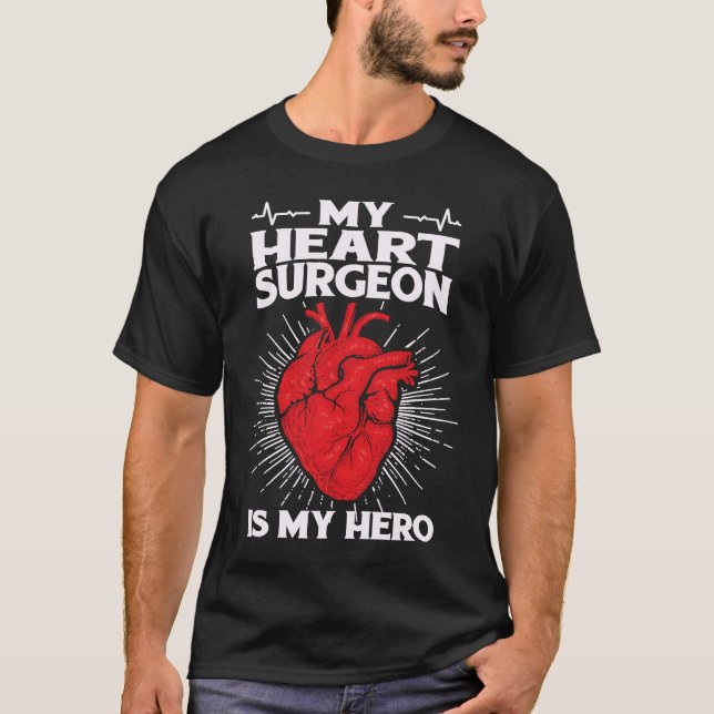 My Heart Surgeon Is Hero Open Heart Surgery By Pas T-Shirt (Vorderseite)