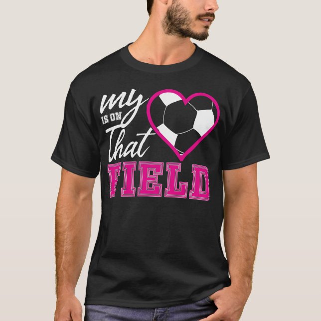 My Hearts Is Onhat Field Soccer Sports Lovers gift T-Shirt (Vorderseite)