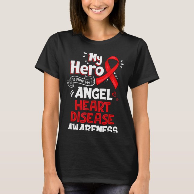 My Hero Is Now My Angel Heart Disease Awareness  T-Shirt (Vorderseite)