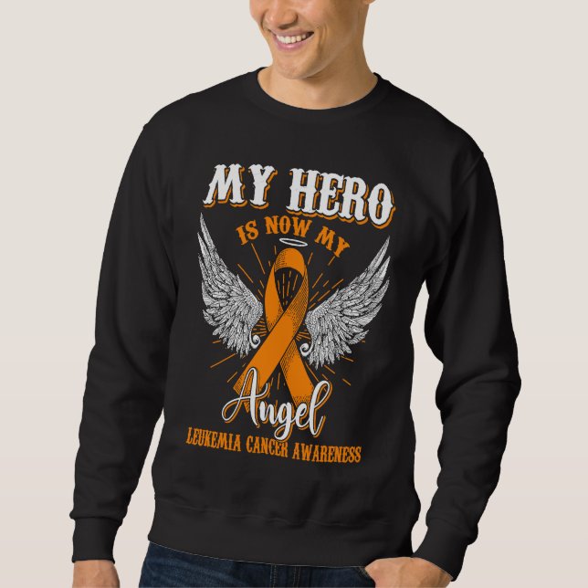 My Hero Is Now My Angel Leukemia Awareness Orange  Sweatshirt (Vorderseite)
