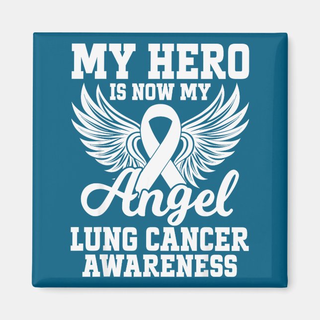 My Hero Is Now My Angel Lung Cancer Awareness  Magnet (Vorne)