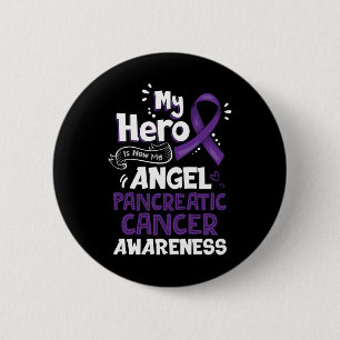 My Hero Is Now My Angel Pancreatic Cancer Awarenes Button