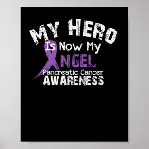 My Hero Is Now My Angel Pancreatic Cancer Poster