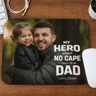 My Hero Wears No Cape Photo Father's Day Gift Mousepad