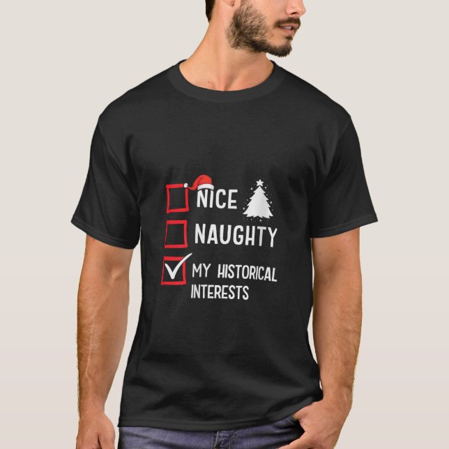 My Historical Interests Nice Naughty Xmas History  T-Shirt (Vorderseite)