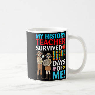 My History Teacher Survived 67 Days Of Me Student Kaffeetasse