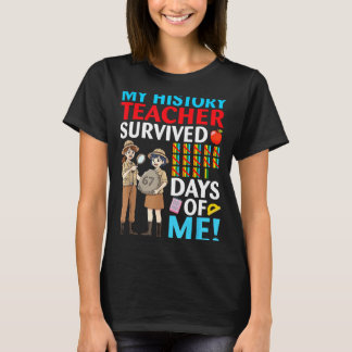 My History Teacher Survived 67 Days Of Me Student T-Shirt