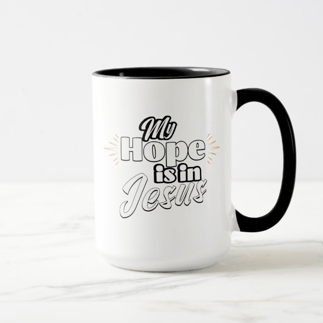 My Hope is in Jesus Inspirational  Tasse (Rechts)