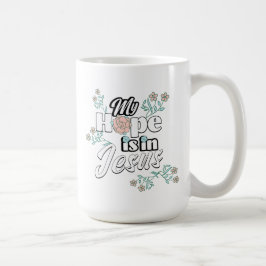My Hope is in Jesus Pink Floral Kaffeetasse