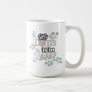 My Hope is in Jesus Pink Floral Kaffeetasse