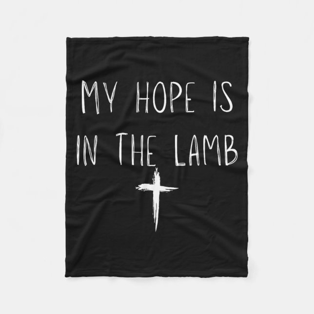 My Hope Is In The Lamb Jesus Christian Prayers Men Fleecedecke (Vorderseite)