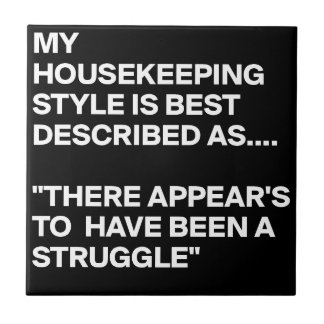 MY-HOUSEKEEPING-STIL-IST-BEST-BESCHRIEBEN-AS-THERE FLIESE