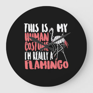 My Human Costume Im Really A Flamingo Mummy Cute Große Wanduhr
