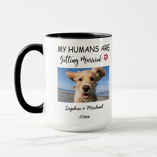 My Humans Are Getting Married – 2 Custom Dog Photo Tasse (Links)