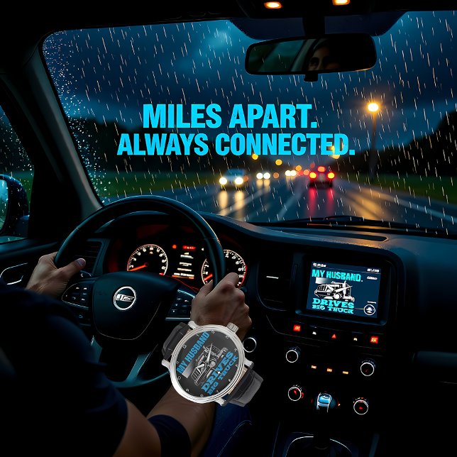 My Husband Drives A Big Truck Armbanduhr (Von Creator hochgeladen)