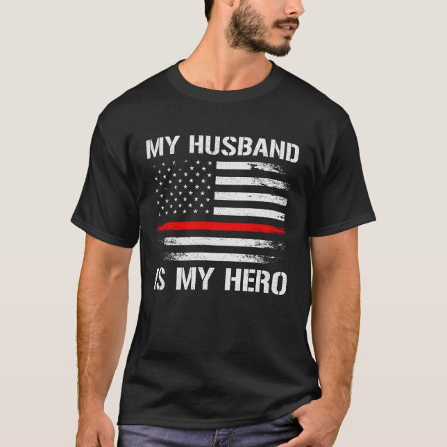 My Husband Is My Hero Firefighter Wife Thin Red Li T-Shirt (Vorderseite)