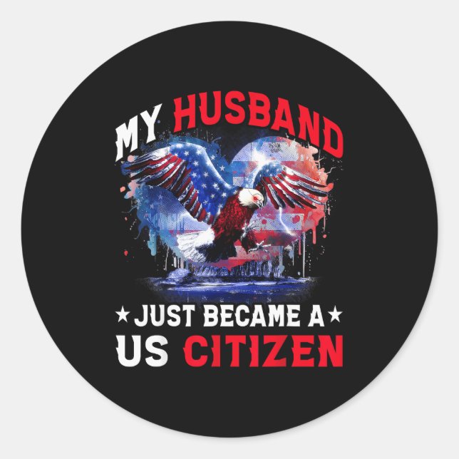 My Husband Just Became Us Citizen Immigrant Citize Runder Aufkleber (Vorderseite)