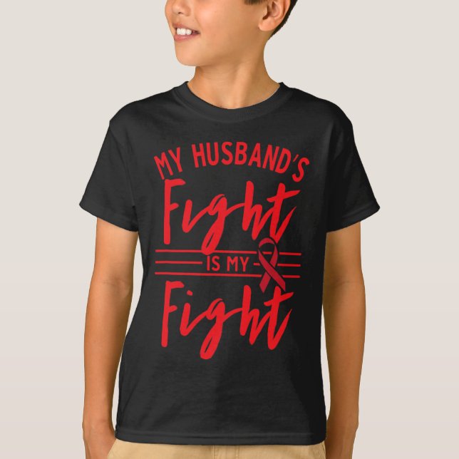 My Husbynd's Fight Is My Fight Blood Cancer Awaren T-Shirt (Vorderseite)