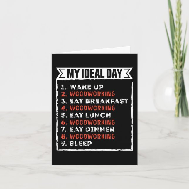 My Ideal Day Funny Woodworking Birthday Gift Karte (Vorderseite)