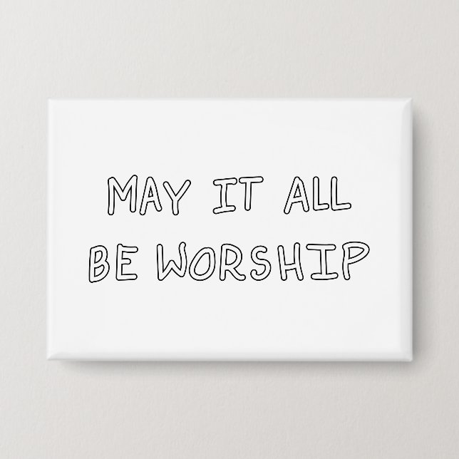 My it all be worship outline button (Vorderseite)