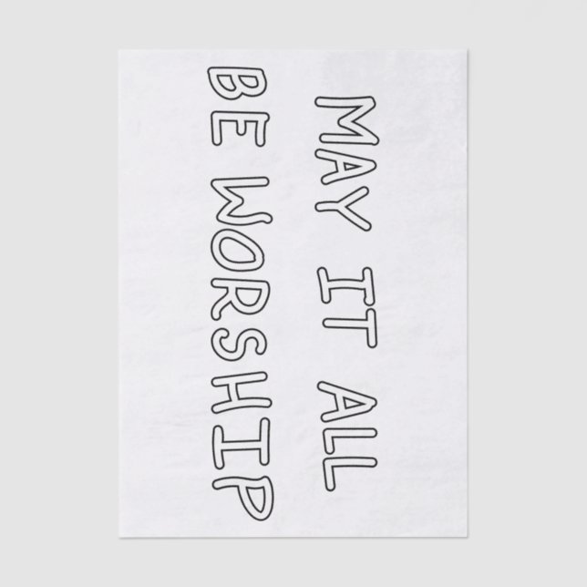 My it all be worship outline seidenpapier (Vorderseite)