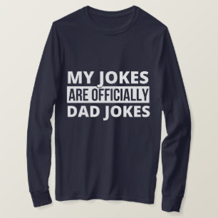 my jokes are dad jokes T-Shirt