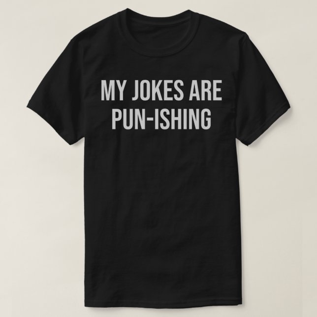 my jokes are pun-ishing T-Shirt (Design vorne)