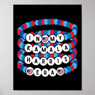 My Kamala Harris Era Harris Democrat Harris 2024 B Poster