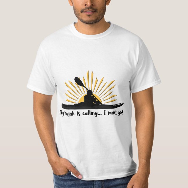My kayak is calling I must go Funny I love Kayakin T-Shirt (Vorderseite)