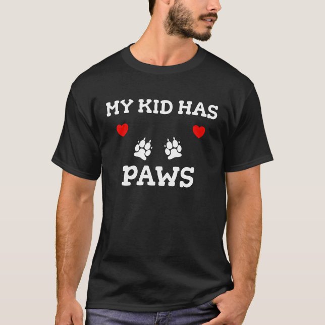 My Kid Has Paws My Kid Has Paws T-Shirt (Vorderseite)