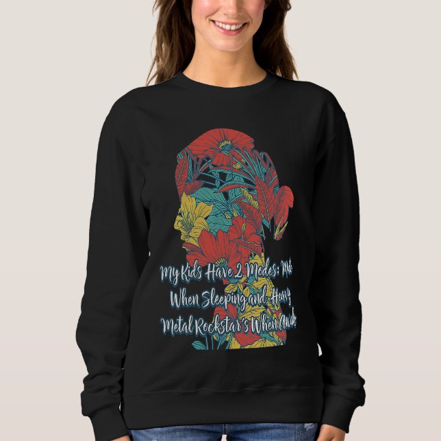 My Kids Have 2 Modes Mom  Mother Humor Teens Sarca Sweatshirt (Vorderseite)