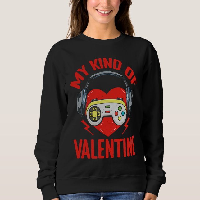 My Kind Valentine Gamer Valentines Day Gaming Men  Sweatshirt (Vorderseite)