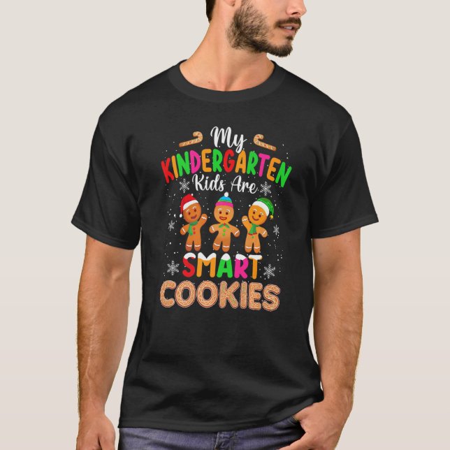 My Kindergarten Kids Are Smart Cookies Christmas F T-Shirt (Vorderseite)
