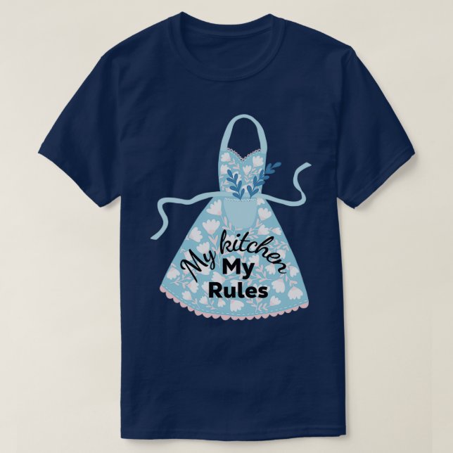 My kitchen my rules mothers day quote  T-Shirt (Design vorne)