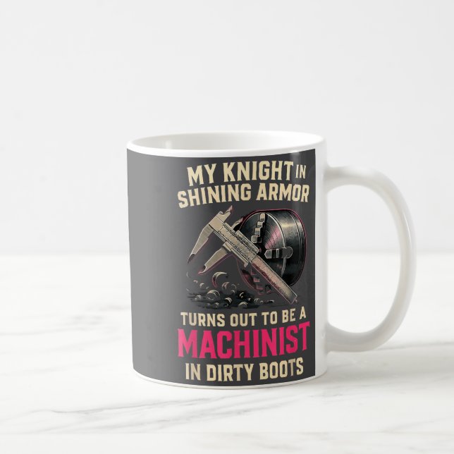 My Knight In Machinist Wife Girlfriend Funny Anniv Kaffeetasse (Rechts)