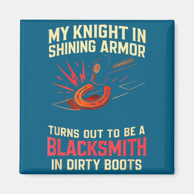 My Knight In Shining Funny Blacksmith Wife Women F Magnet (Vorne)