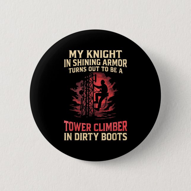 My Knight In Shining Funny Tower Climber Wife Wome Button (Vorderseite)
